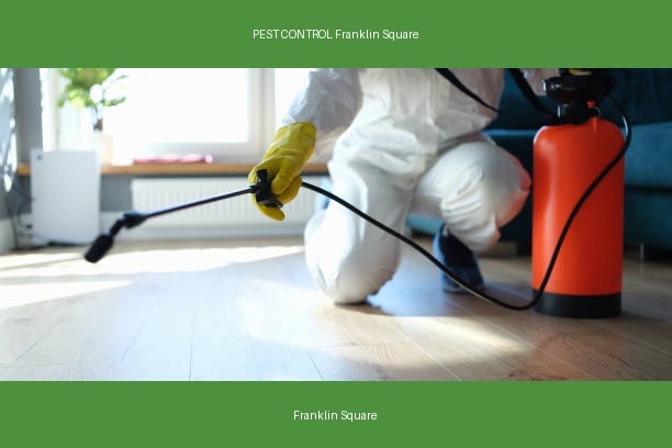 PEST CONTROL Franklin Square